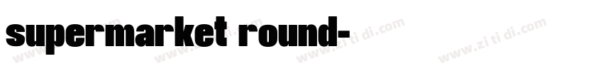 supermarket round字体转换